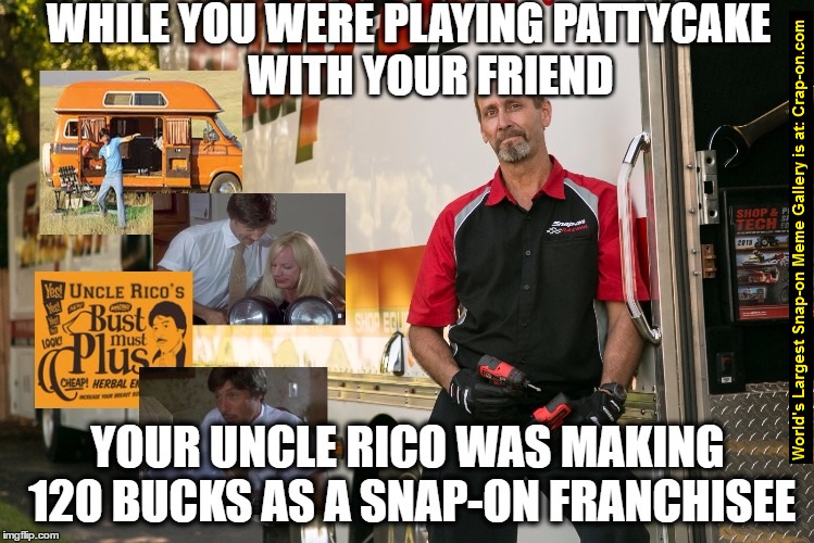 Snapon Meme Gallery Send Us Your Pics Crapon Dealer Program